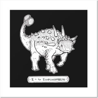 E is for Euoplocephalus Posters and Art